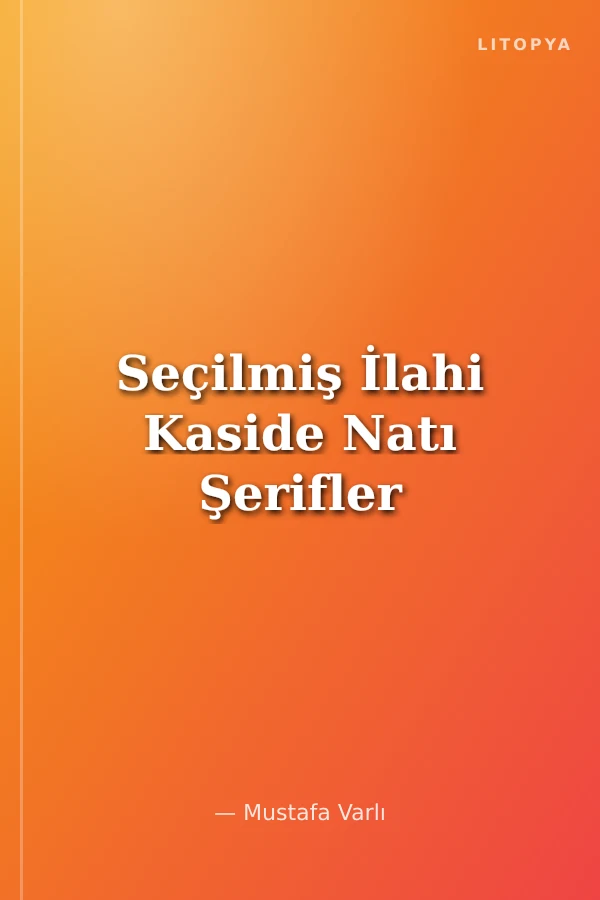 Seçilmiş İlahi Kaside Natı Şerifler