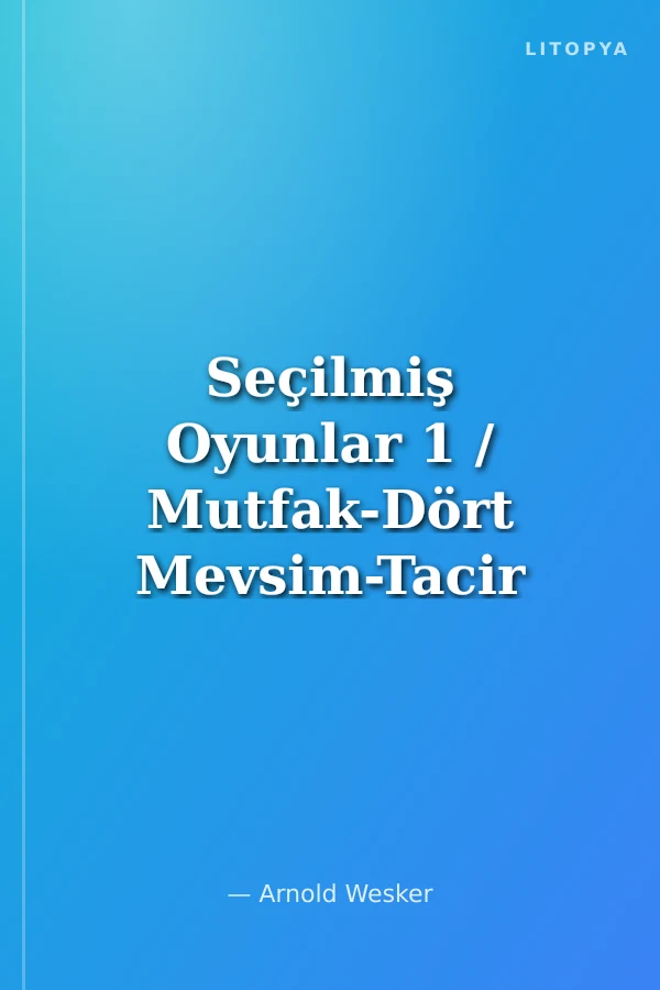 Seçilmiş Oyunlar 1 / Mutfak-Dört Mevsim-Tacir