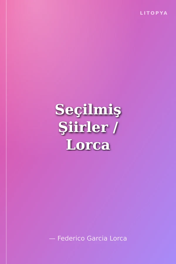 Seçilmiş Şiirler / Lorca