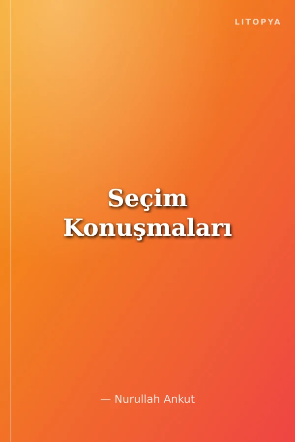Seçim Konuşmaları