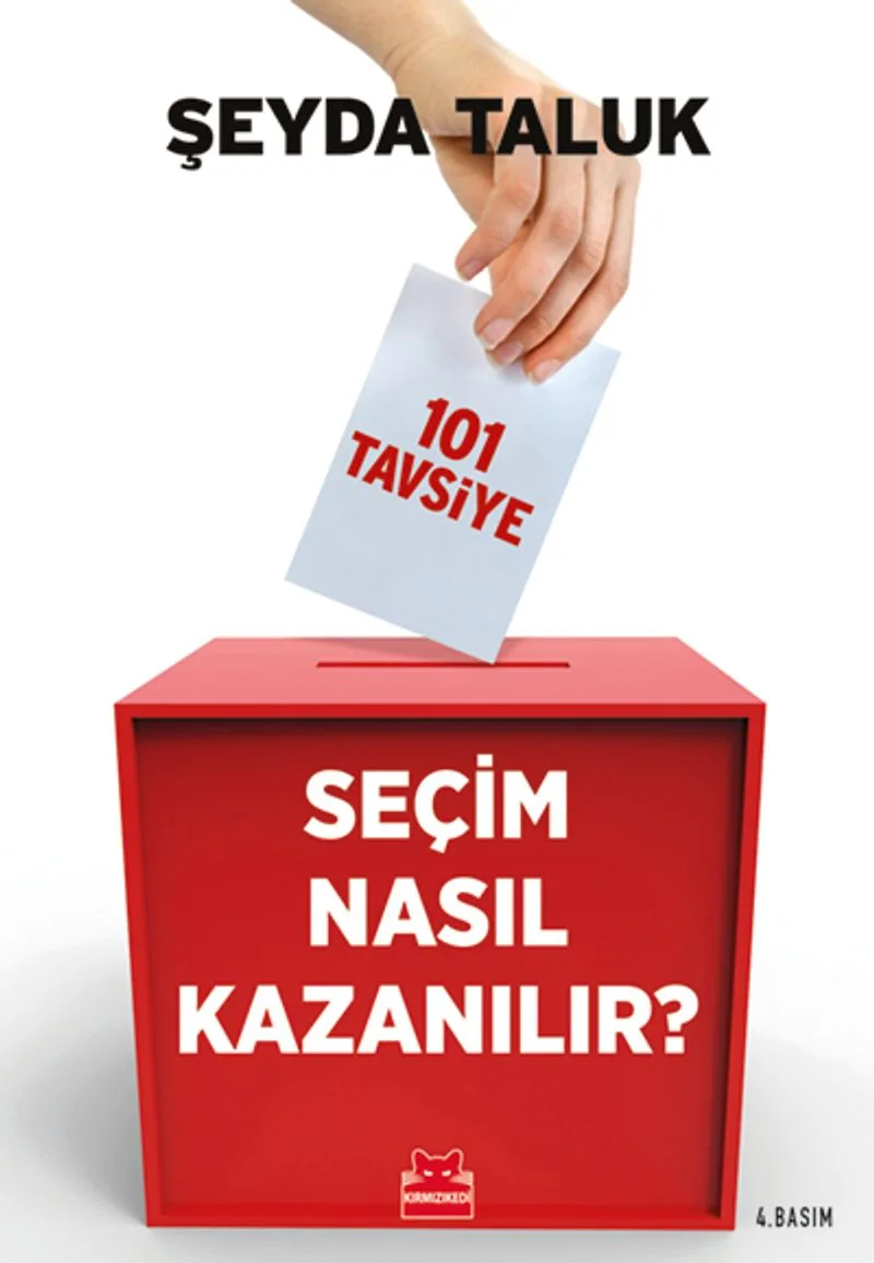 Seçim Nasıl Kazanılır? 101 Tavsiye