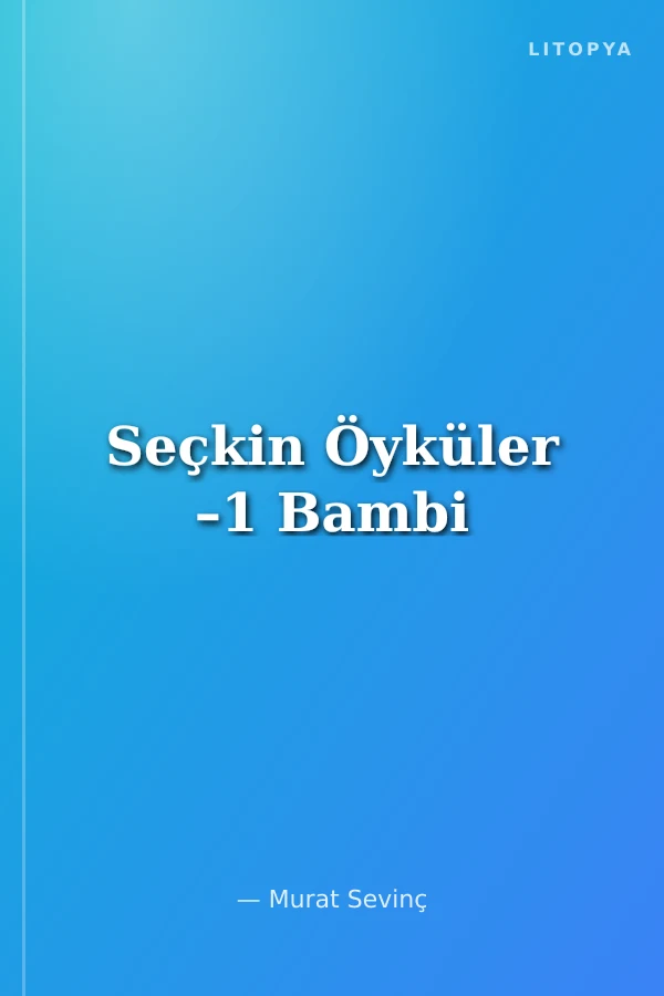 Seçkin Öyküler –1 Bambi