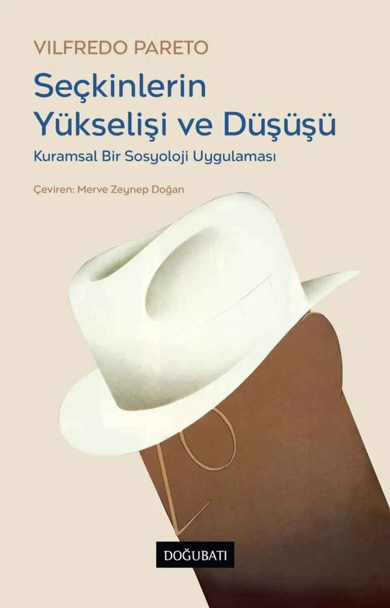 Seçkinlerin Yükselişi ve Düşüşü Kuramsal Bir Sosyoloji Uygulaması