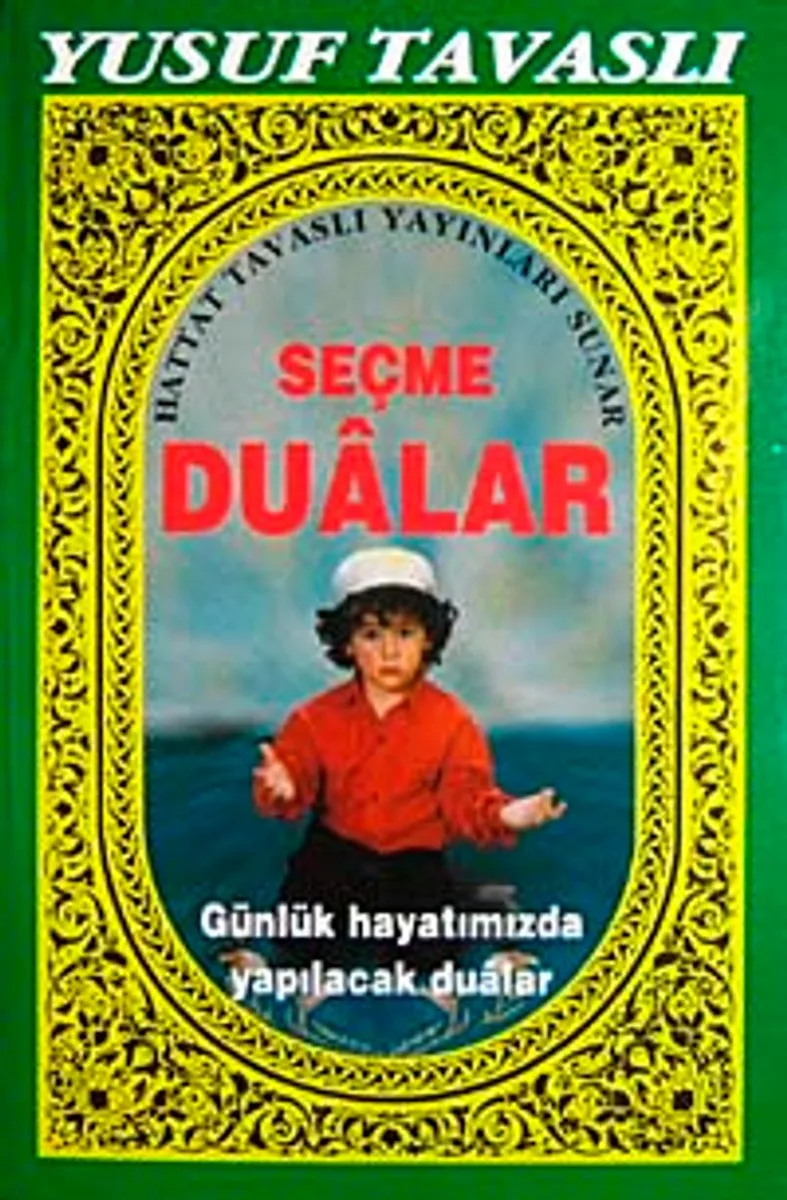 Seçme Dualar Günlük Hayatımızda Yapılacak Dualar (Kod: D-23)