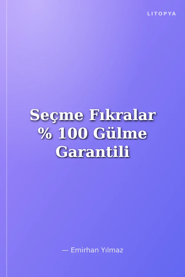 Seçme Fıkralar % 100 Gülme Garantili