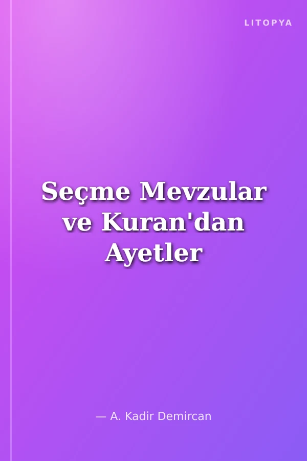 Seçme Mevzular ve Kuran'dan Ayetler