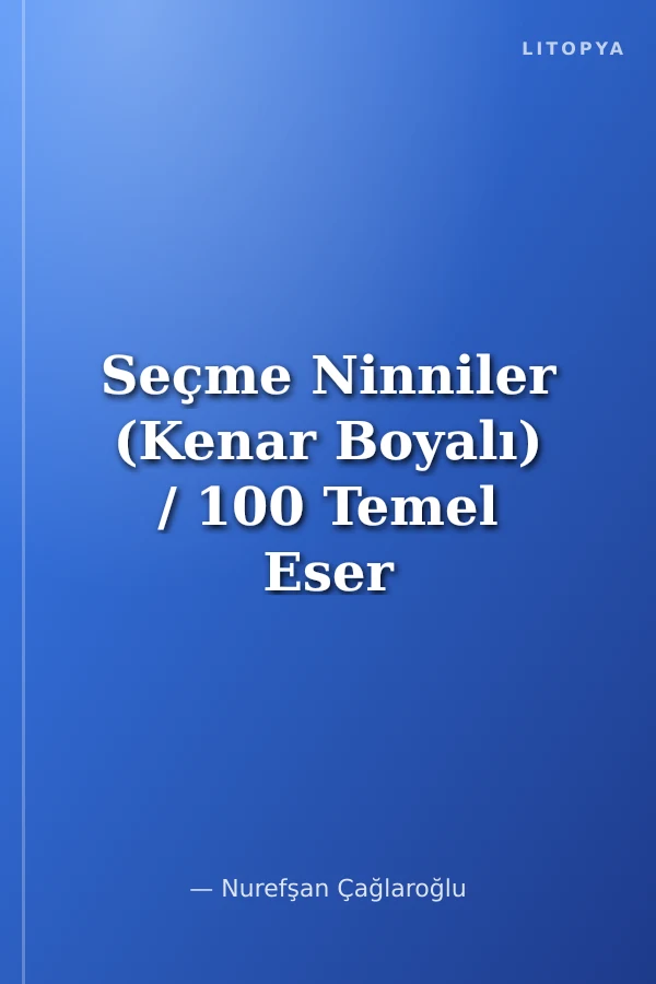 Seçme Ninniler (Kenar Boyalı) / 100 Temel Eser