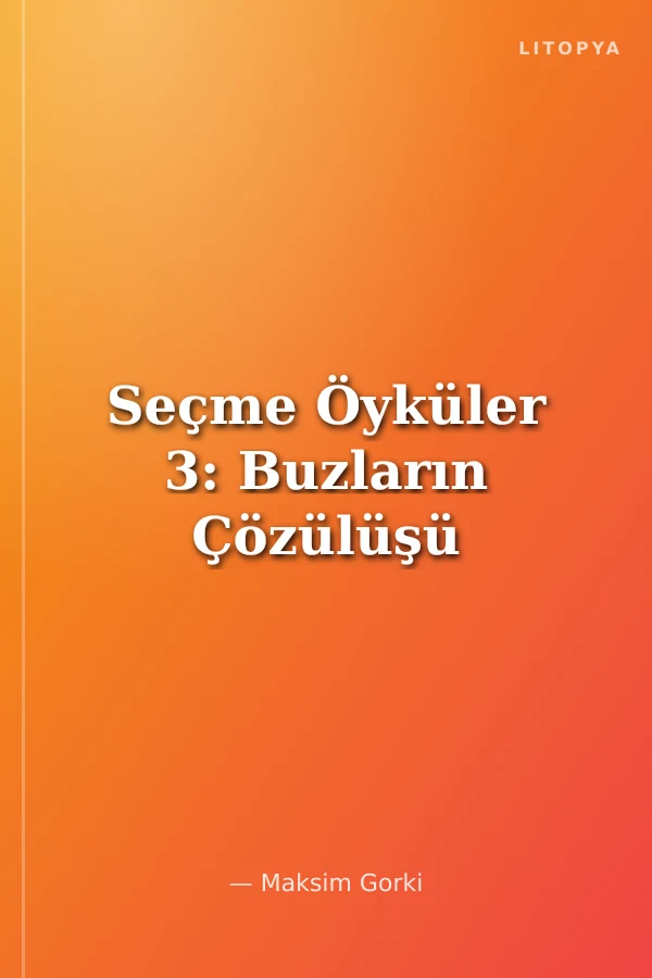Seçme Öyküler 3: Buzların Çözülüşü