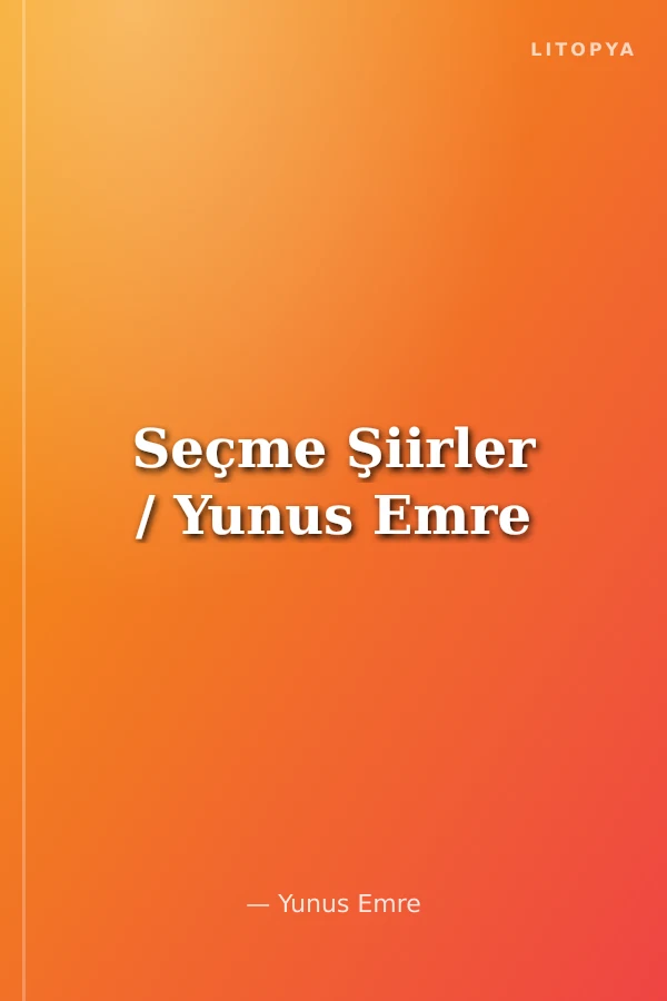 Seçme Şiirler / Yunus Emre