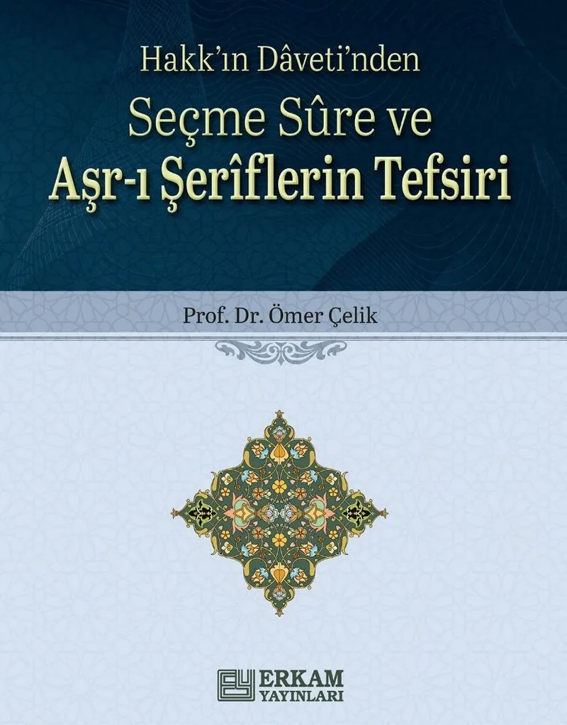 Seçme Sure ve Aşr-ı Şeriflerin Tefsiri Hakk'ın Daveti'nden