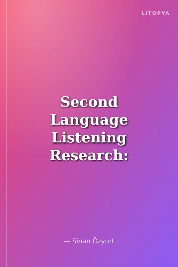 Second Language Listening Research: Listening Comprehension Strategies in Second Language Learning
