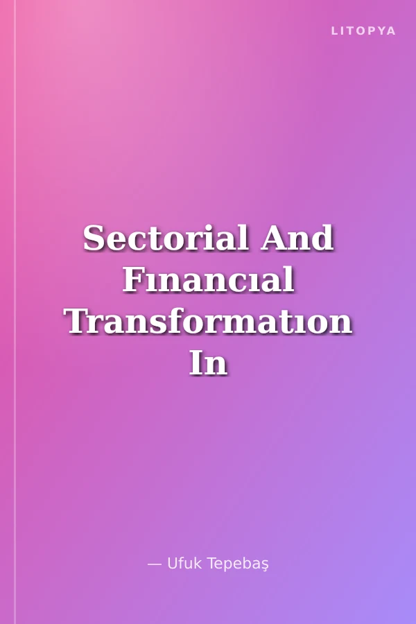 Sectorial And Fınancıal Transformatıon In Afrıca:Oppertunities and Risks