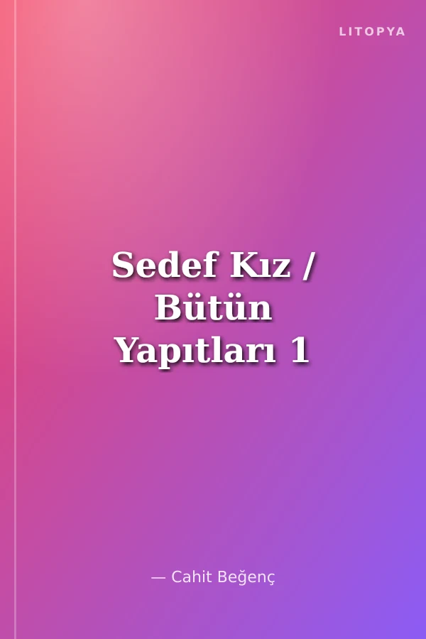 Sedef Kız / Bütün Yapıtları 1
