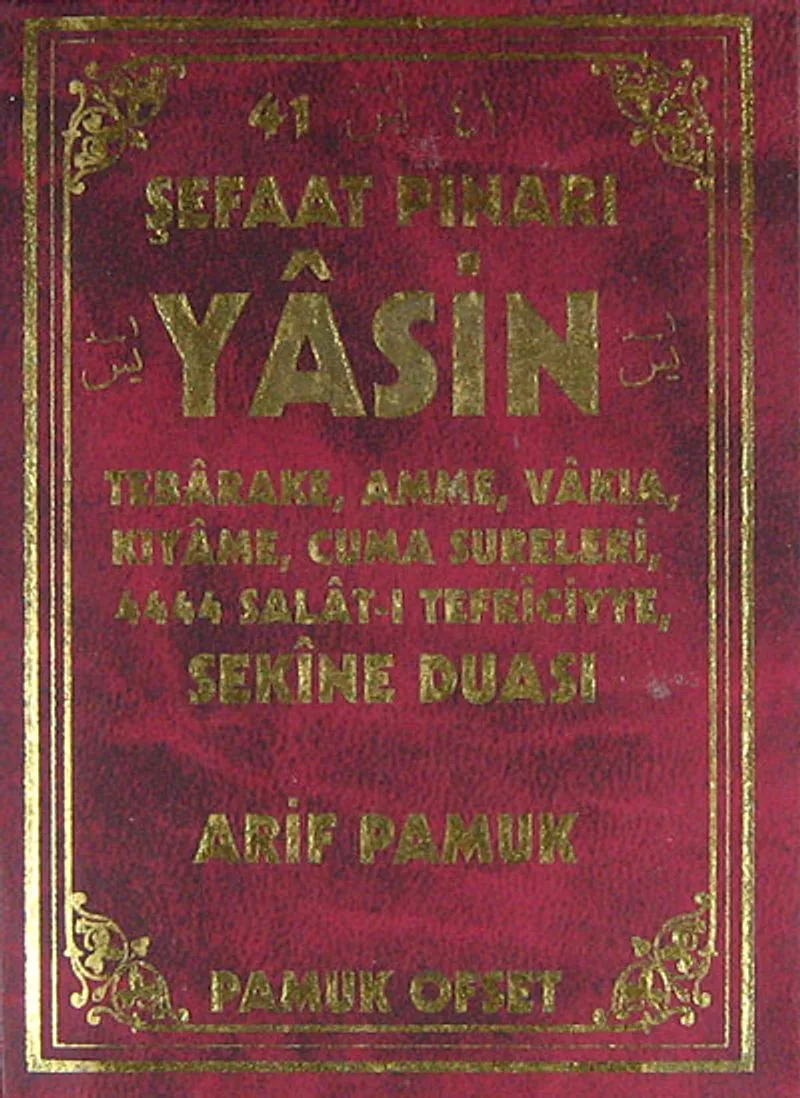 Şefaat Pınarı Yasin (Yas-122) Tebareke, Amme, Vakıa, Kıyame, Cuma Sureleri, 4444 Salat-ı Tefriciye Sekine Duası