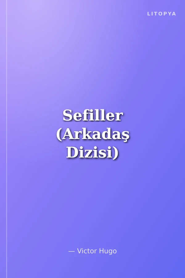 Sefiller (Arkadaş Dizisi)