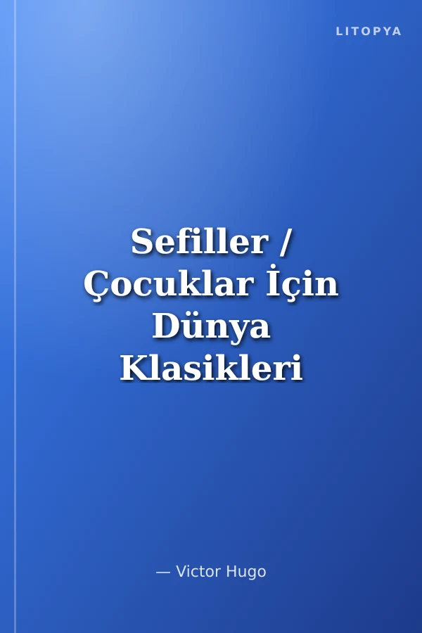 Sefiller / Çocuklar İçin Dünya Klasikleri -7