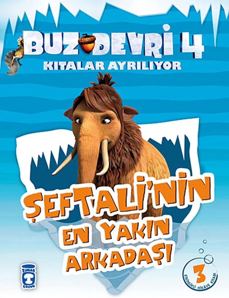 Şeftali'nin En Yakın Arkadaşı / Buz Devri 4-Kıtalar Ayrılıyor 3 Etkinlikli Hikaye Kitabı