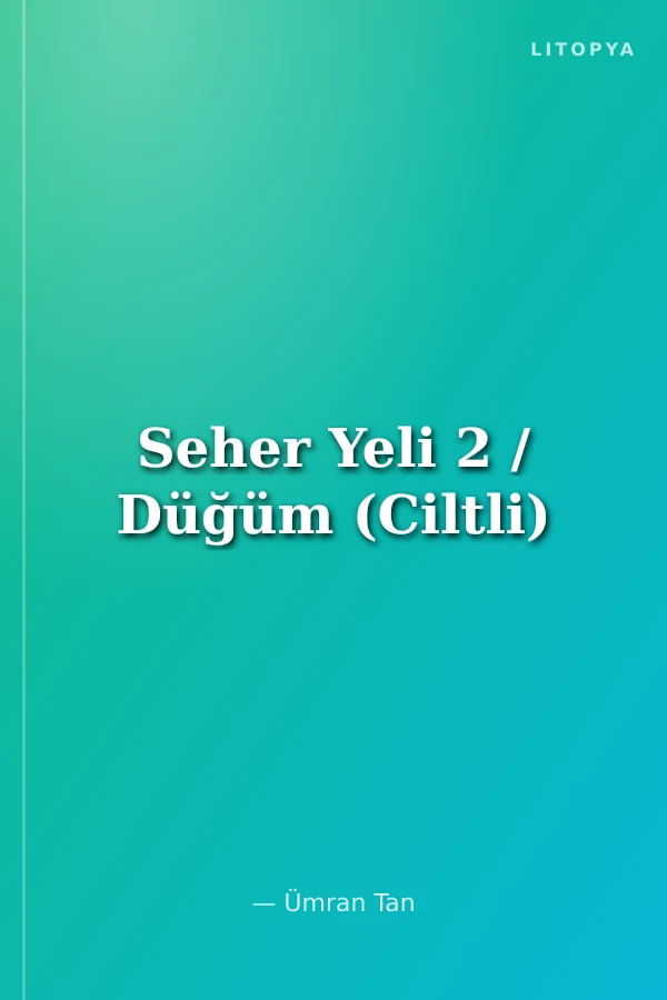 Seher Yeli 2 / Düğüm (Ciltli)