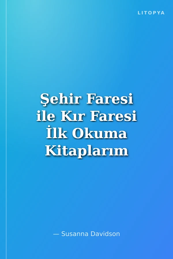 Şehir Faresi ile Kır Faresi İlk Okuma Kitaplarım