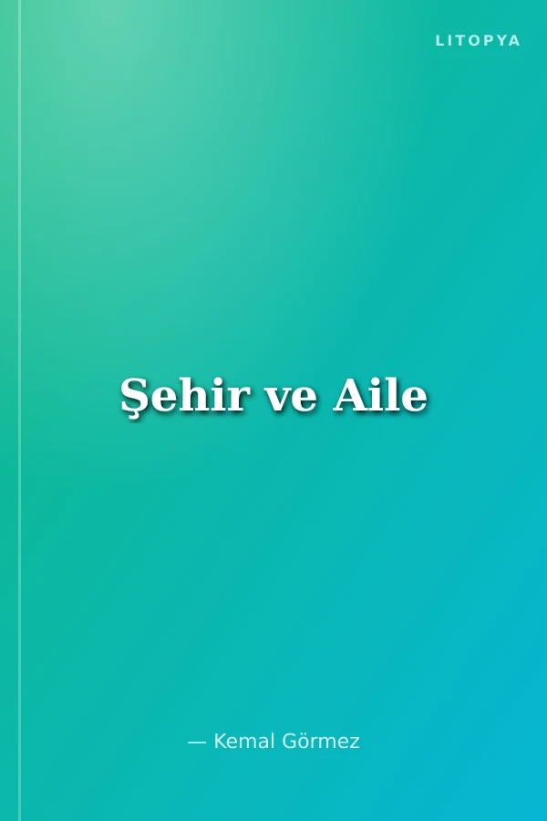 Şehir ve Aile