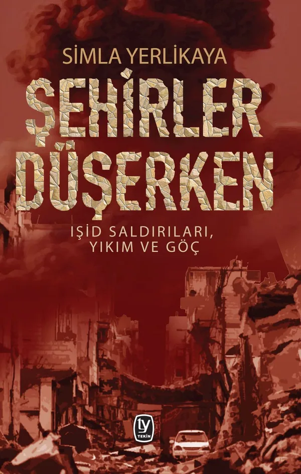 Şehirler Düşerken Işid Saldırıları, Yıkım ve Göç