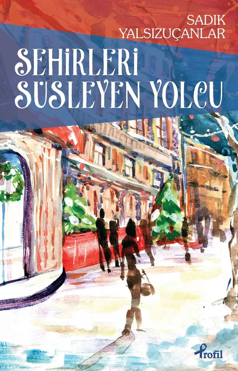 Şehirleri Süsleyen Yolcu