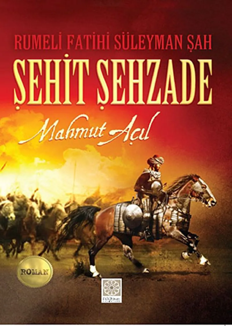 Şehit Şehzade Rumeli Fatihi Süleyman Şah