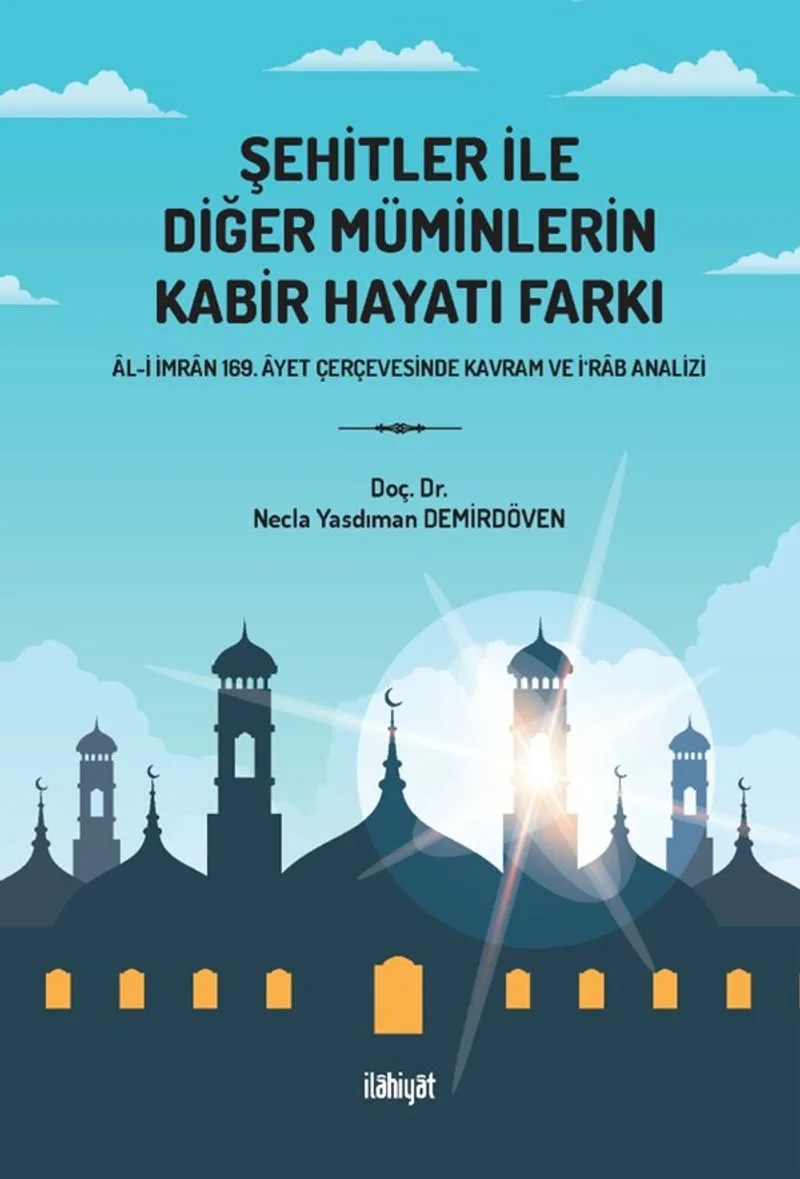 Şehitler İle Diğer Müminlerin Kabir Hayatı Farkı