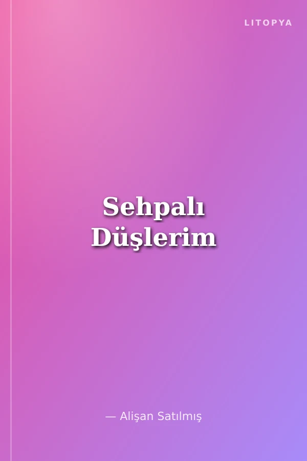 Sehpalı Düşlerim