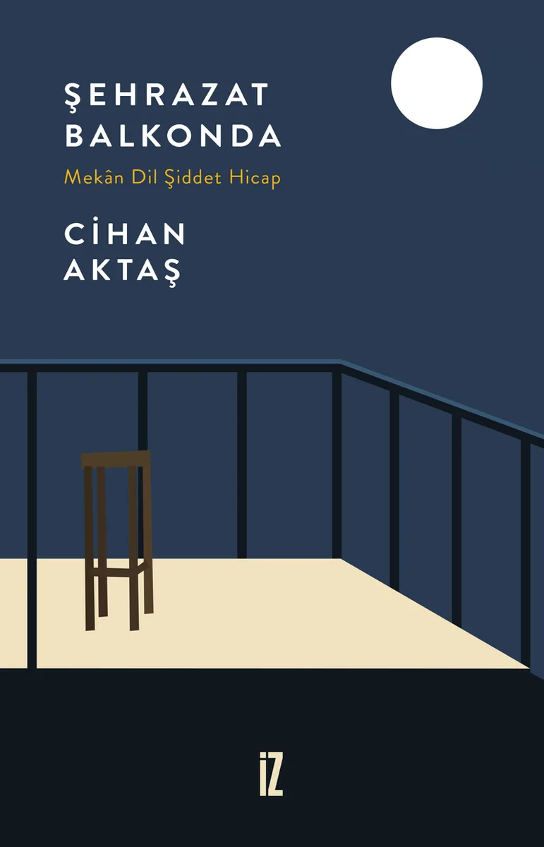 Şehrazat Balkonda Mekan Dil Şiddet Hicap