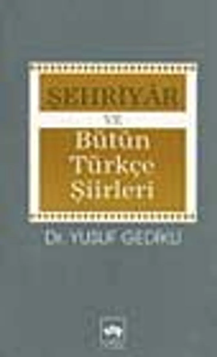 Şehriyar ve Bütün Türkçe Şiirleri