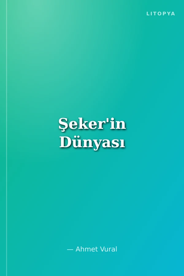 Şeker'in Dünyası