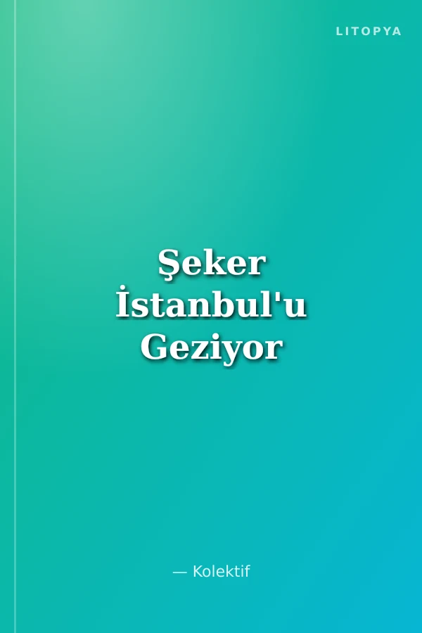 Şeker İstanbul'u Geziyor