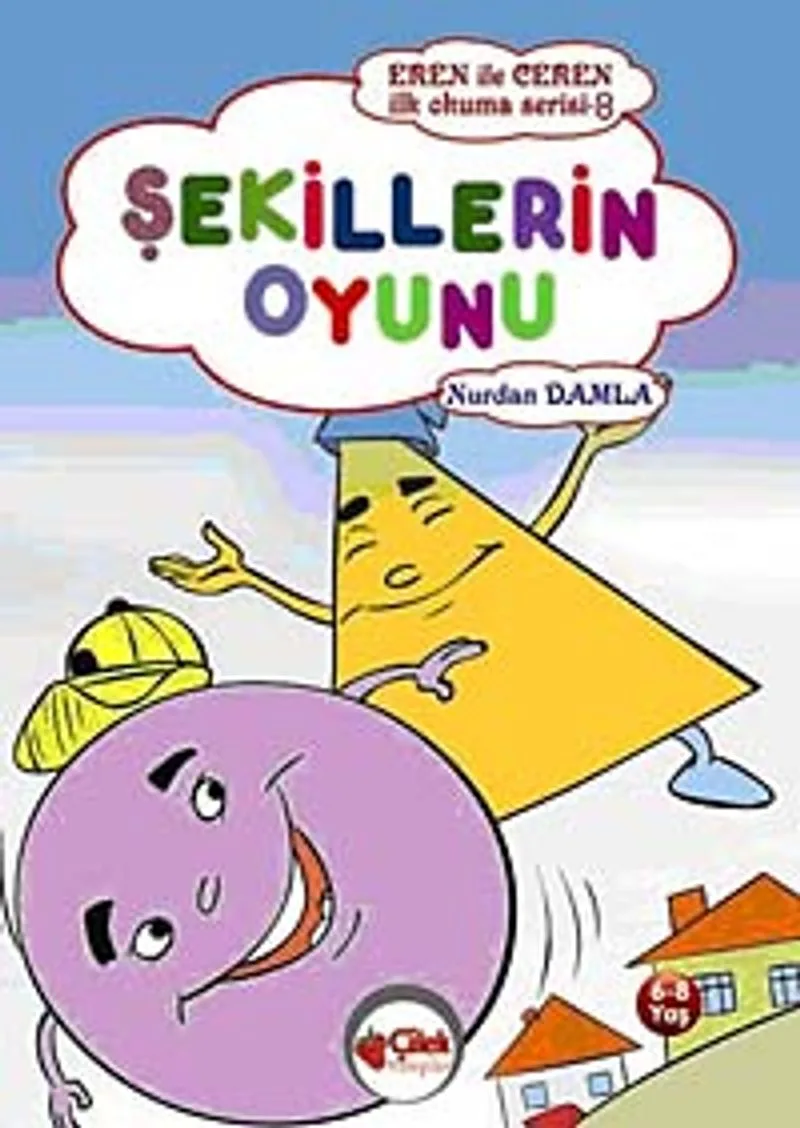 Şekillerin Oyunu / Eren ile Ceren İlk Okuma Serisi
