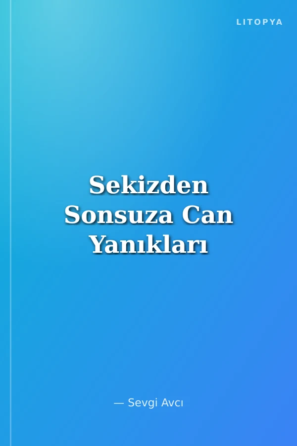 Sekizden Sonsuza Can Yanıkları