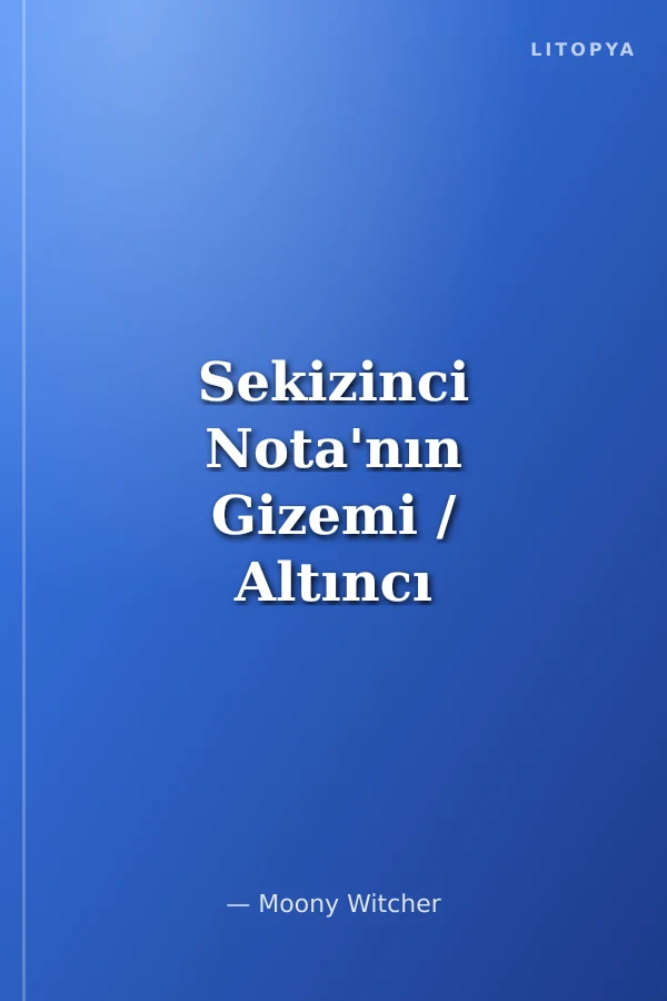 Sekizinci Nota'nın Gizemi / Altıncı Ay'ın Kızı Nina