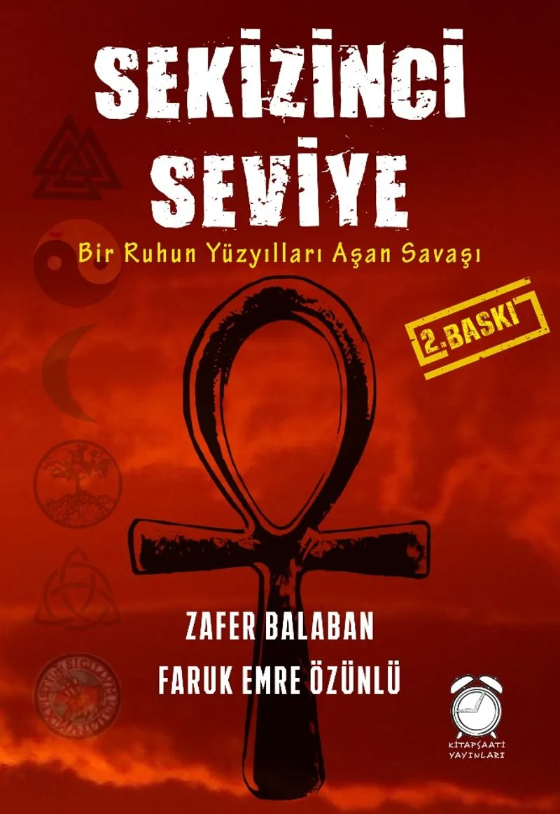 Sekizinci Seviye Bir Ruhun Yüzyılları Aşan Savaşı