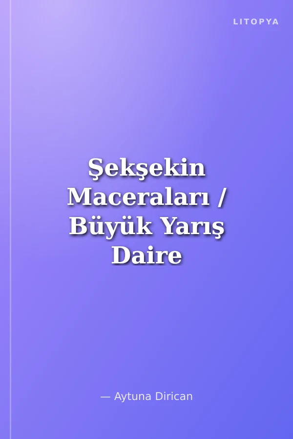Şekşekin Maceraları / Büyük Yarış Daire