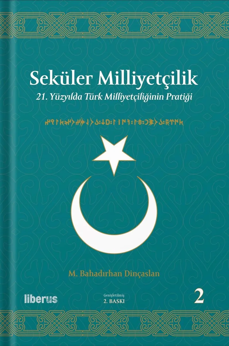 Seküler Milliyetçilik 2: 21. Yüzyılda Türk Milliyetçiliğinin Pratiği