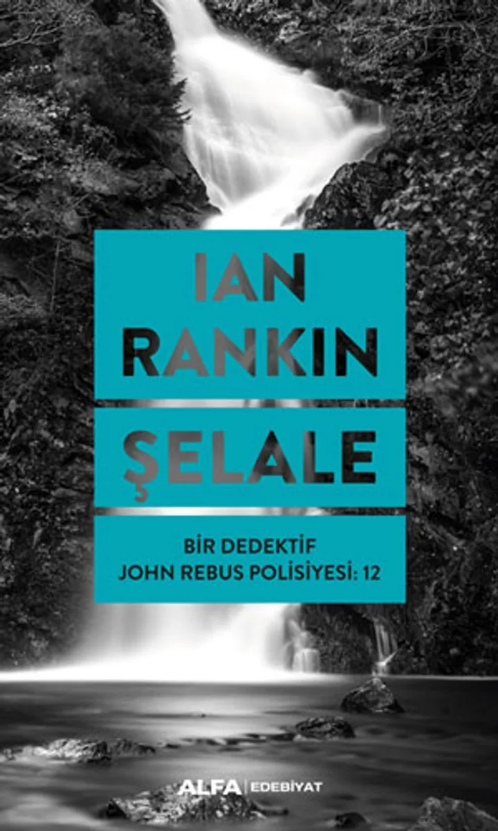 Şelale - Bir Dedektif John Rebus Polisiyesi: 12