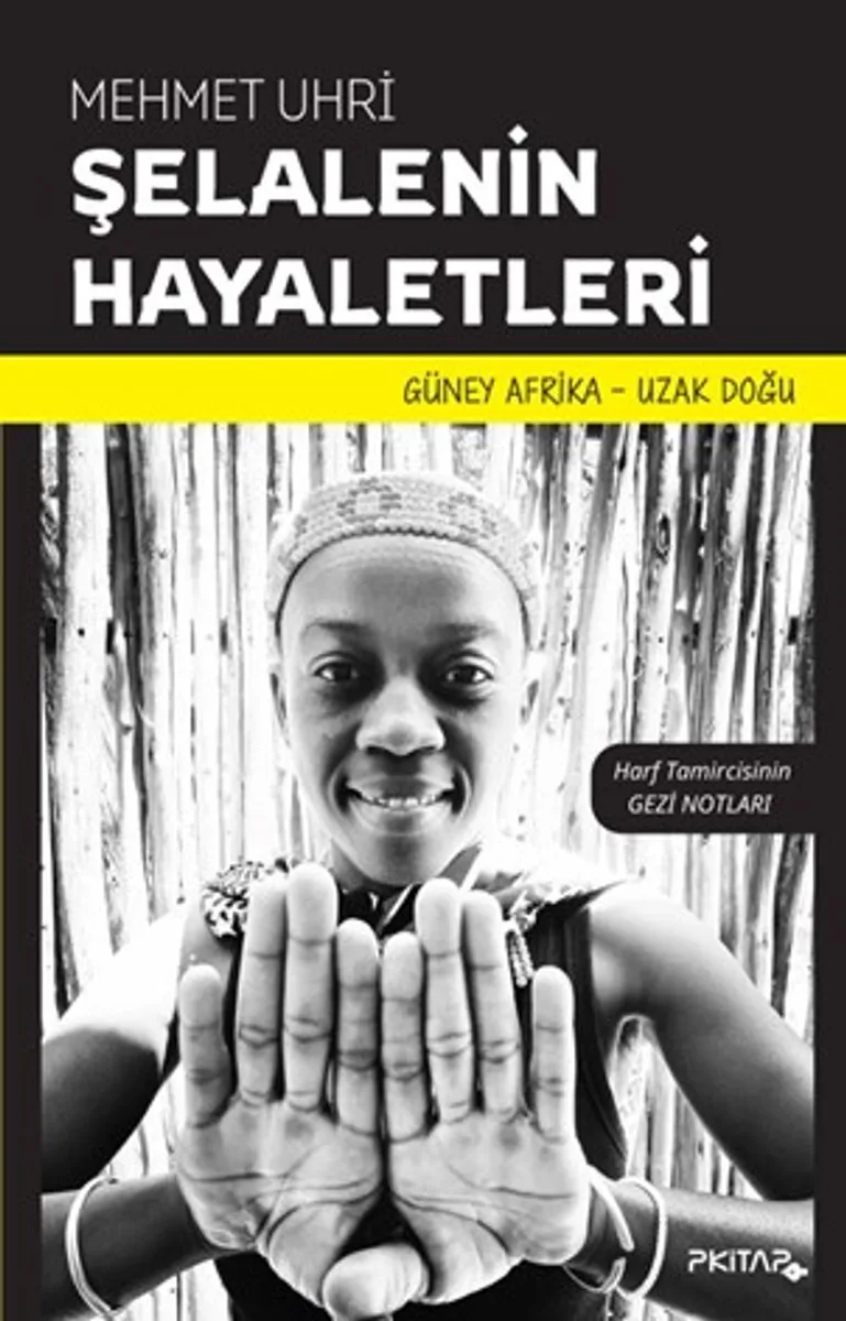 Şelalenin Hayaletleri Harf Tamircisinin Gezi Notları