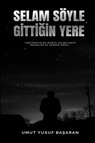Selam Söyle Gittiğin Yere
