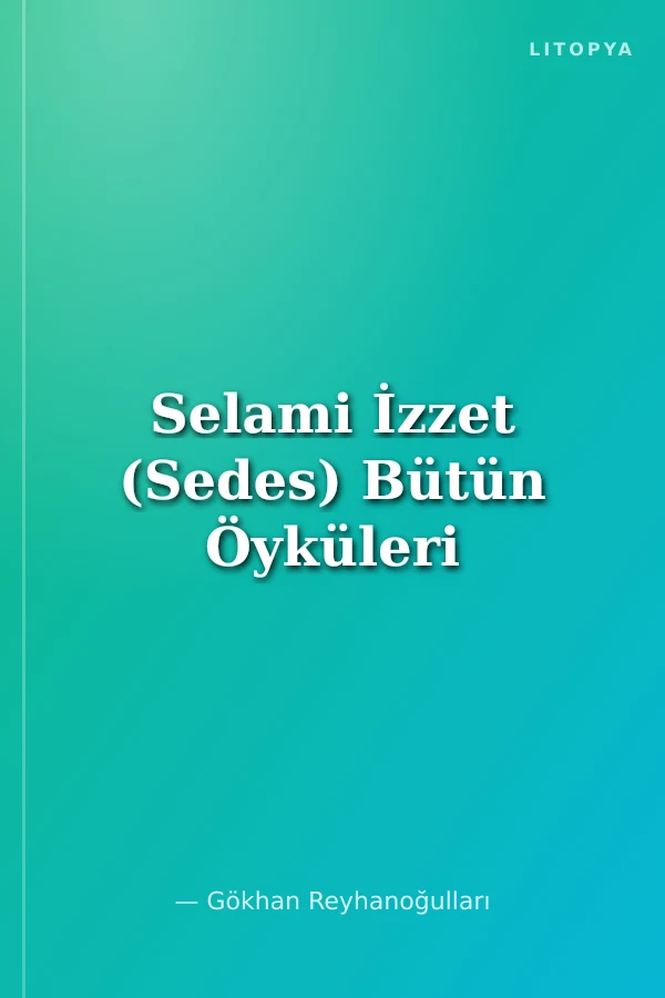 Selami İzzet (Sedes) Bütün Öyküleri