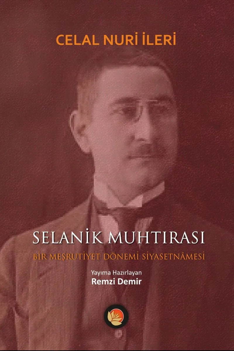 Selanik Muhtırası Bir Meşrutiyet Dönemi Siyasetnamesi