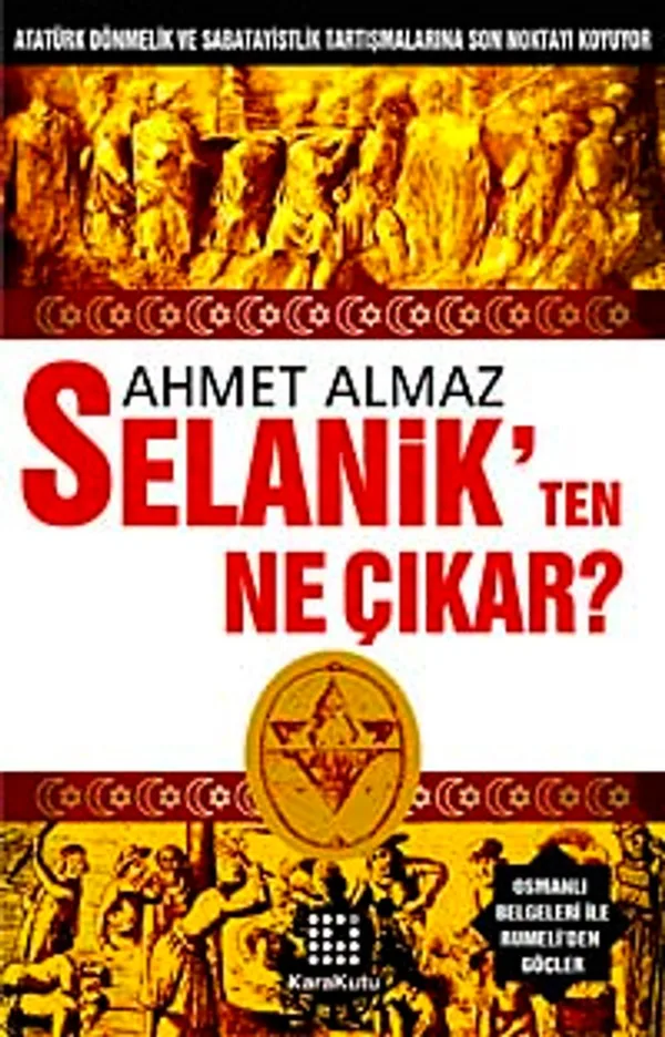 Selanik'ten Ne Çıkar