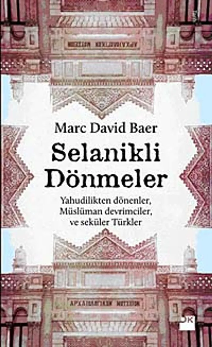 Selanikli Dönmeler Yahudilikten Dönenler, Müslüman Devrimciler ve Seküler Türkler