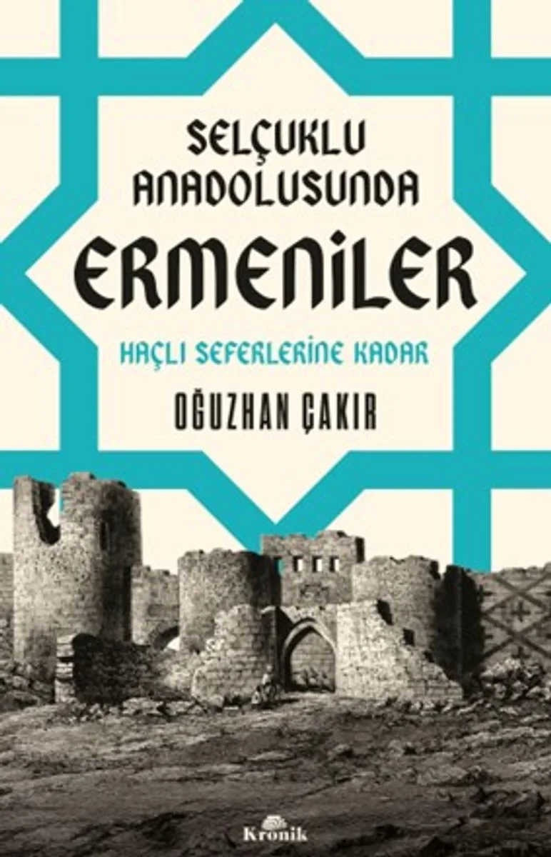 Selçuklu Anadolusunda Ermeniler Haçlı Seferlerine Kadar