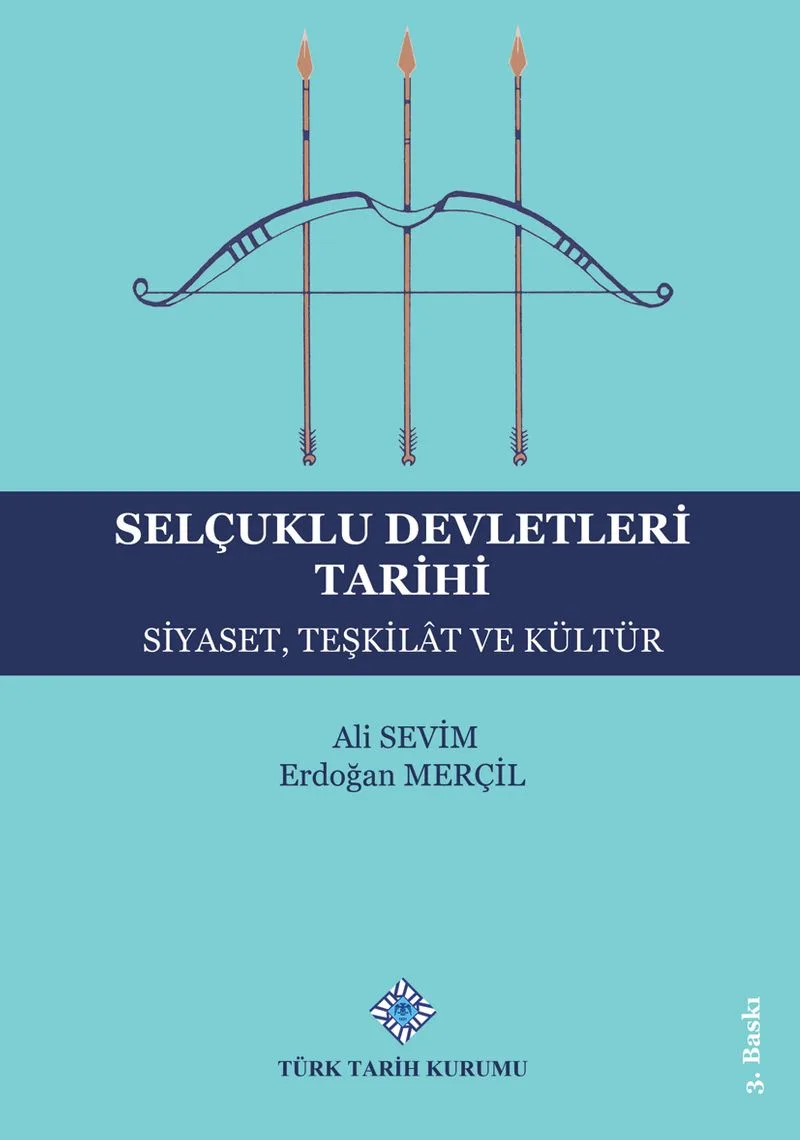 Selçuklu Devletleri Tarihi Siyaset,Teşkilat ve Kültür