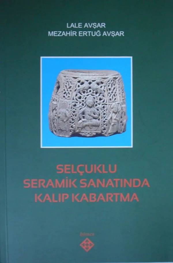 Selçuklu Seramik Sanatında Kalıp Kabartma
