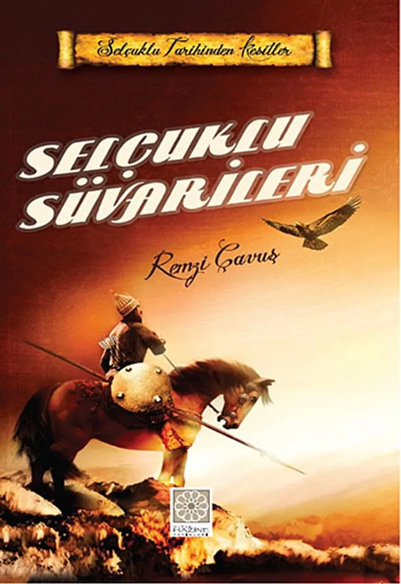 Selçuklu Süvarileri / Selçuklu Tarihinden Kesitler (cep boy)